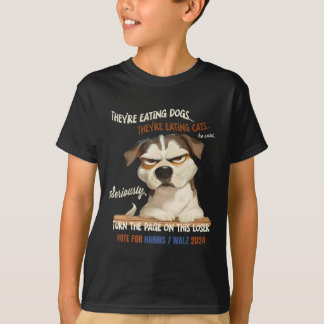 Sie essen Hunde! Sie essen Katzen! Vote Harr T-Shirt