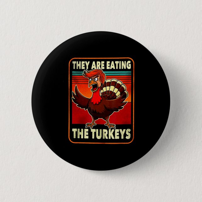 Sie essen Truthahn Funny Donald Trump Erntedankfes Button (Vorderseite)