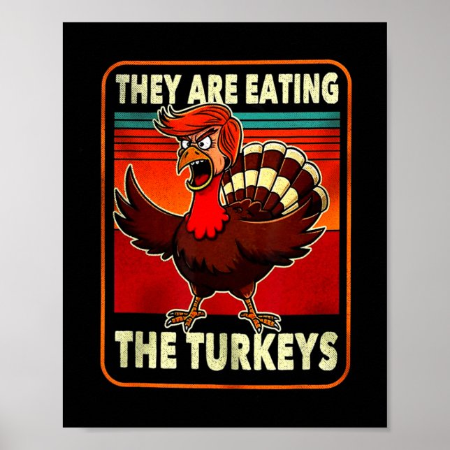 Sie essen Truthahn Funny Donald Trump Erntedankfes Poster (Vorne)