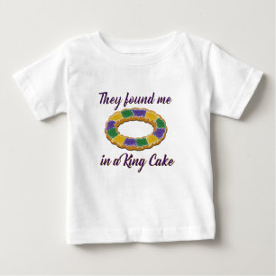 Sie fanden mich in einem König Cake Baby T-shirt