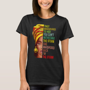 Sie flüstern im Storm Black History Month Af T-Shirt