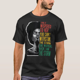 Sie flüsterte zurück, ich bin der Storm-Afroamerik T-Shirt