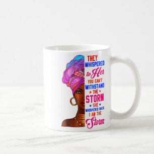 Sie flüsterte zurück Ich bin der Sturm Black Histo Kaffeetasse