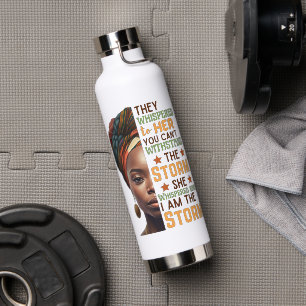 Sie flüsterte zurück, ich bin die starke Frau des  Trinkflasche