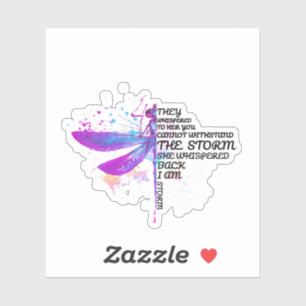 Sie flüsterten ihr zu, dass ihr Sturm nicht aushal Aufkleber