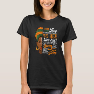 Sie flüsterten ihr zu, du kannst dem Sturm nicht s T-Shirt