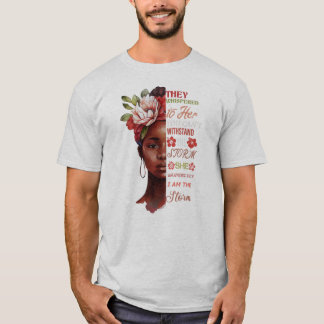 sie flüsterten ihr zu du kannst dem Sturm nicht st T-Shirt