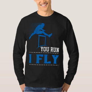 Sie führen I Fliegenspur und Feldhürden durch T-Shirt