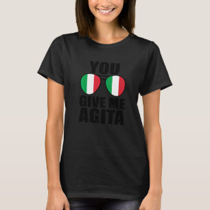 Sie geben mir Agita Italia Sprichwort Spaß Italien T-Shirt