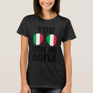 Sie geben mir Agita Italia Sprichwort Spaß Italien T-Shirt