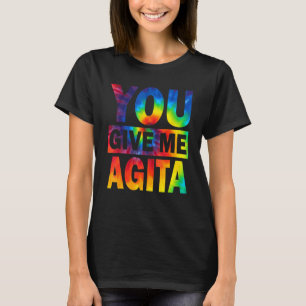 Sie geben mir Agita Spaß Zitat Italienische Gefärb T-Shirt