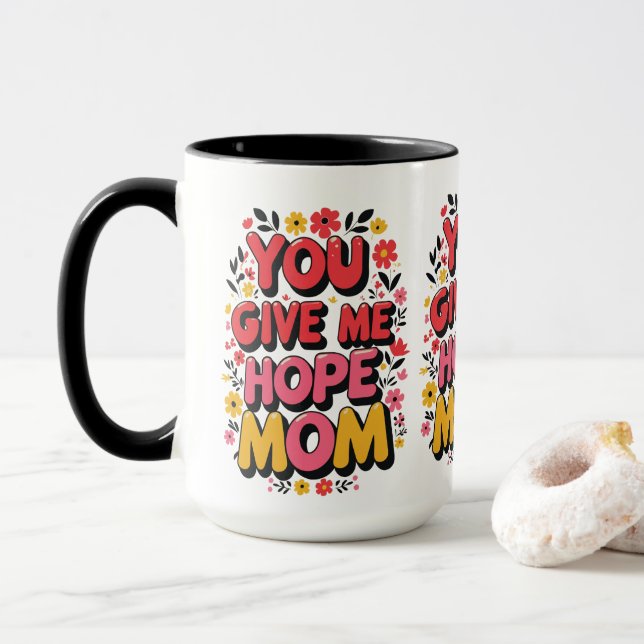 Sie geben mir Hoffnung, Mama - Herz Tasse (Mit Donut)