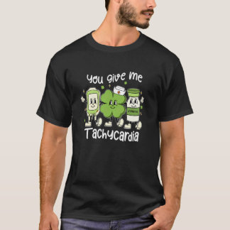 Sie geben mir Tachykardie ICU Nurse Life St Patric T-Shirt