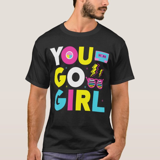 Sie gehen Girl-Slogan 1 T-Shirt (Vorderseite)
