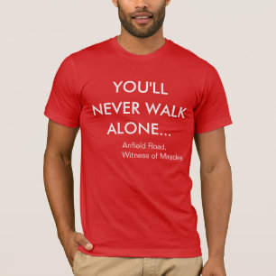 Sie gehen nie alleinliverpool FC T-Shirt