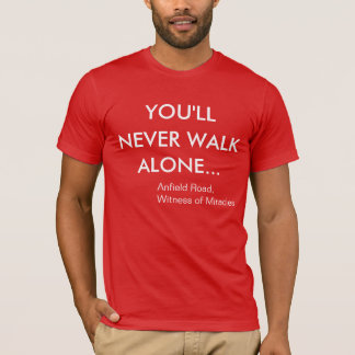Sie gehen nie alleinliverpool FC T-Shirt