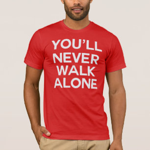 Sie gehen nie alleinliverpool T-Shirt