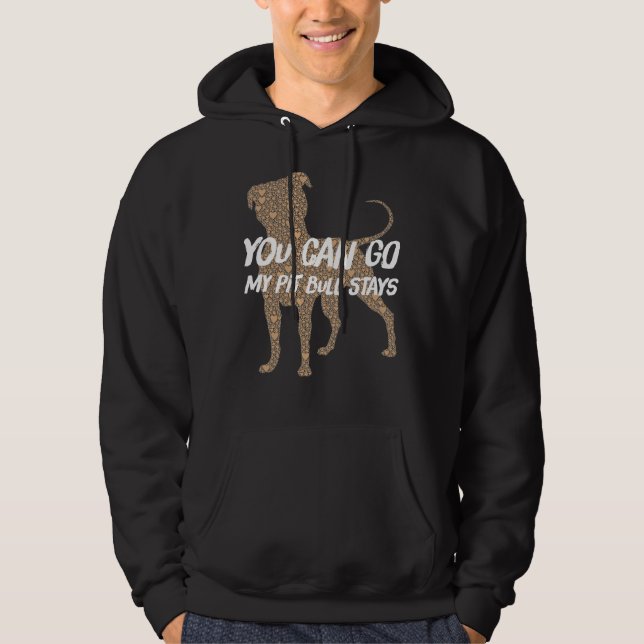 Sie gehen Pit Bull Bleibe Hoodie (Vorderseite)