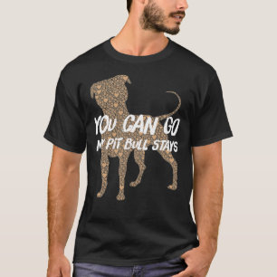 Sie gehen Pit Bull Bleibe T-Shirt
