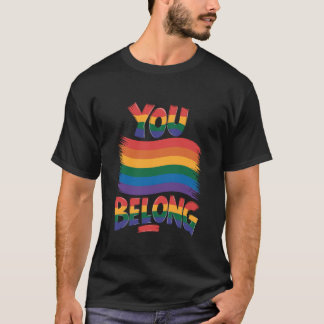 Sie gehören Regenbogenbotschaft Inklusionsdesign T-Shirt