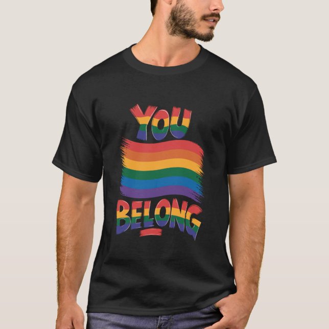 Sie gehören Regenbogenbotschaft Inklusionsdesign T-Shirt (Vorderseite)