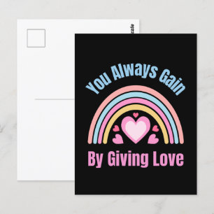 Sie gewinnen immer, indem Sie Liebe geben Postkarte