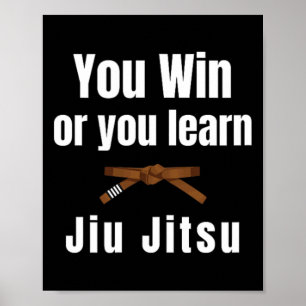 Sie gewinnen oder Sie lernen Jiujitsu Judo Karate Poster