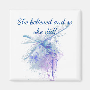 "Sie glaubte an die Ermutigung der Libellen Magnet