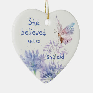 "Sie glaubte an Motivierend Zitat Butterfly Keramik Ornament