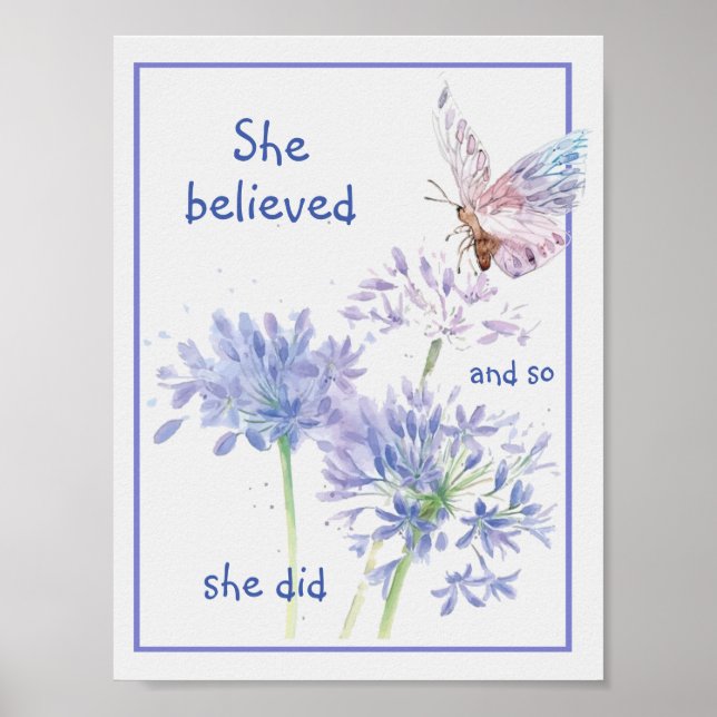 "Sie glaubte an Motivierend Zitat Butterfly Poster (Vorne)