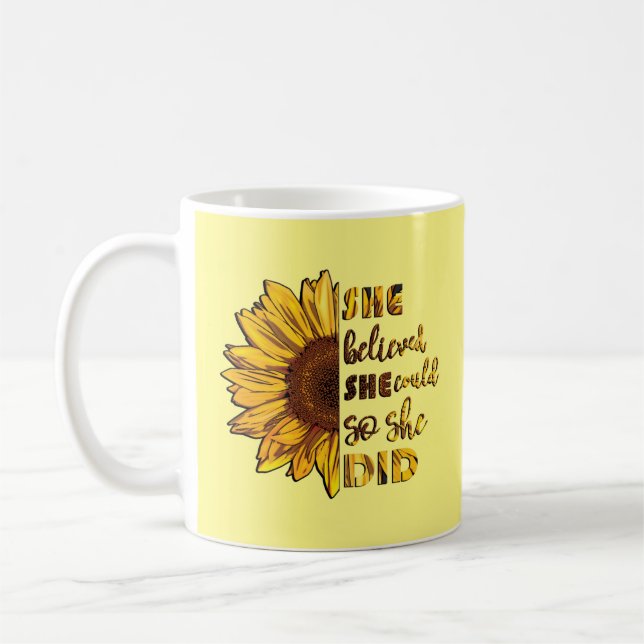 Sie glaubte, dass sie das tun könne | Sonnenblume Kaffeetasse (Links)