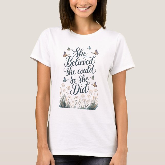 Sie glaubte, dass sie das tun könne T-Shirt (Vorderseite)