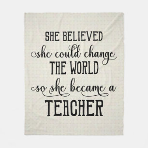 Sie glaubte, dass sie den Weltlehrer ändern könnte Fleecedecke