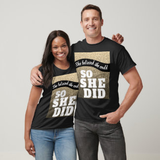 Sie glaubte, dass sie Glitzer-Glitzern Abschluss T-Shirt