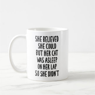 Sie glaubte, dass sie könnte, aber ihre Katze schl Kaffeetasse