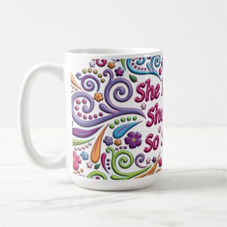 Sie glaubte, dass sie könnte, also sie tasse