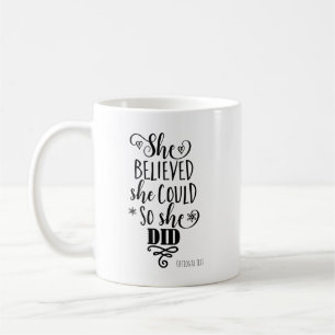 SIE GLAUBTE ES GEHT, ALSO TAT SIE ES Modern Custom Tasse