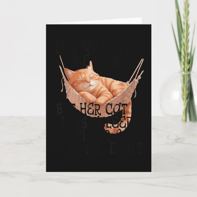 Sie Glaubte Es Zu Können Aber Ihre Katze Schlief A Karte (Vorderseite)