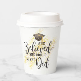 Sie glaubte, sie könne Abschluss machen Pappbecher