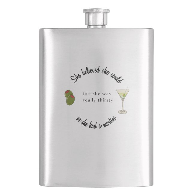 Sie glaubte, sie könne also einen Martini haben Flachmann (Vorderseite)