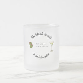 Sie glaubte, sie könne also einen Martini haben Mattglastasse