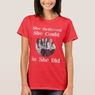 Sie glaubte, sie könne also T - Shirt machen