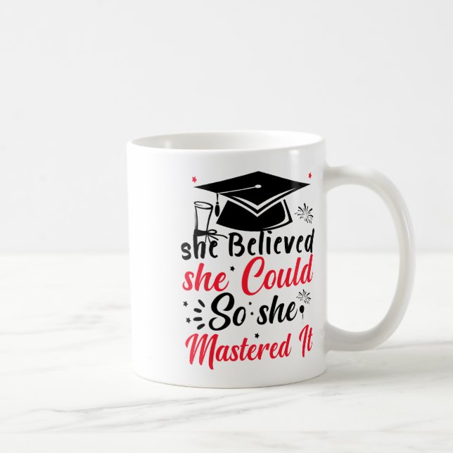 Sie glaubte, sie könne es schaffen, es zu meistern kaffeetasse (Rechts)