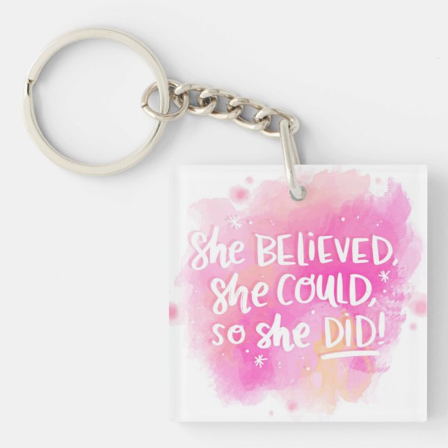 Sie glaubte, sie könne es tun, also glaubte sie schlüsselanhänger (Vorderseite)