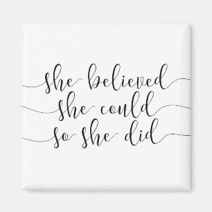 Sie glaubte, sie könne es tun magnet