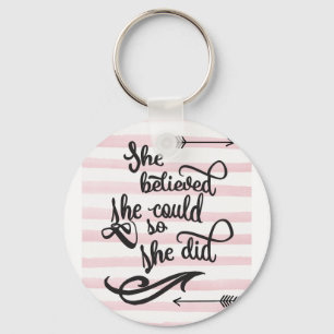 Sie glaubte, sie könne es tun schlüsselanhänger