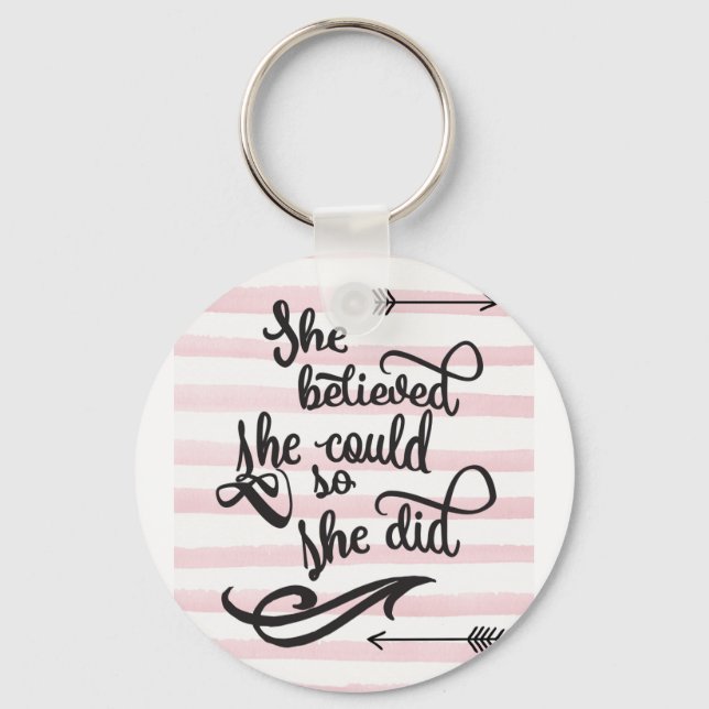Sie glaubte, sie könne es tun schlüsselanhänger (Vorderseite)