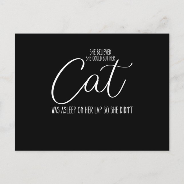 Sie glaubte, sie könnte, aber ihre Katze schlief a Postkarte (Vorderseite)