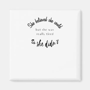 Sie glaubte, sie könnte, aber sie war wirklich müd magnet