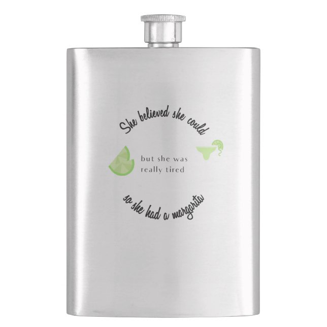 Sie glaubte, sie könnte also eine Margarita haben Flachmann (Vorderseite)